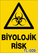 dikkat biyolojik risk uyarı levhası TL-009
