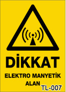 dikkat elektro manyetik alan uyarı levhası TL-007