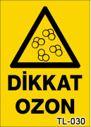 dikkat ozon uyarı levhası TL-030