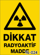 dikkat radyoaktif madde uyarı levhası TL-024